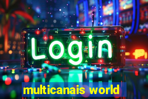 multicanais world