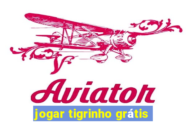 jogar tigrinho grátis