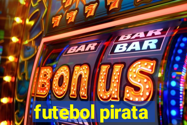 futebol pirata