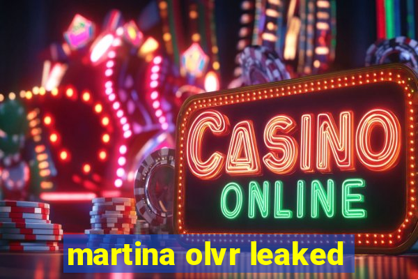 martina olvr leaked