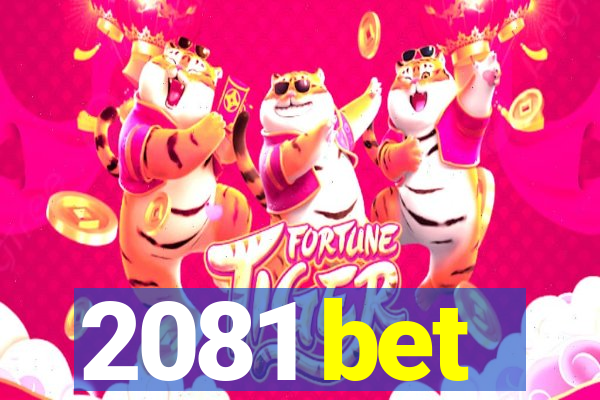 2081 bet