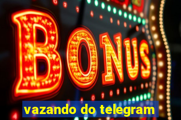 vazando do telegram