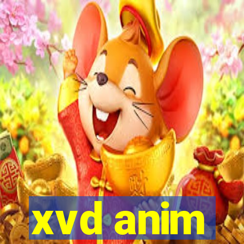 xvd anim