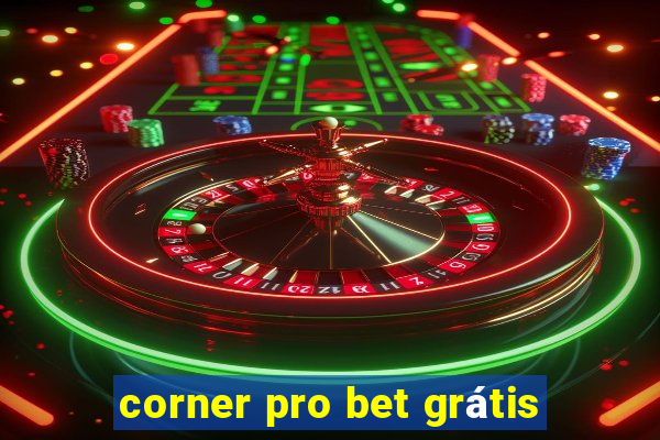 corner pro bet grátis