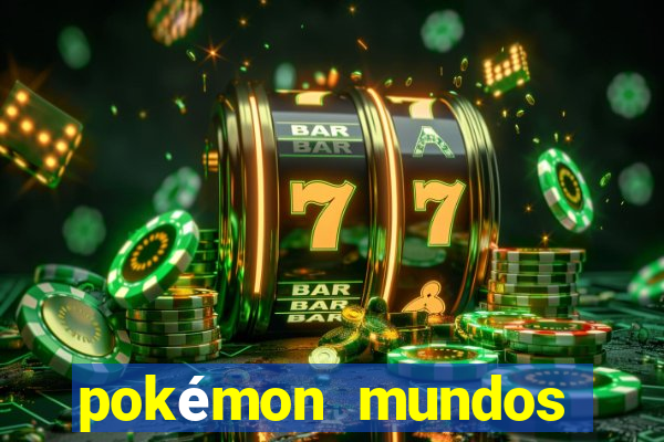 pokémon mundos elementais download apk