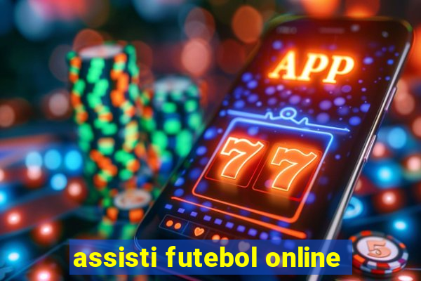 assisti futebol online