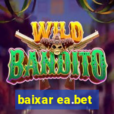 baixar ea.bet