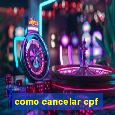 como cancelar cpf