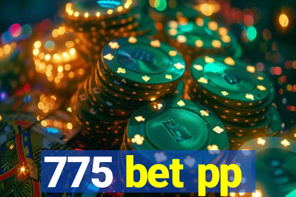 775 bet pp