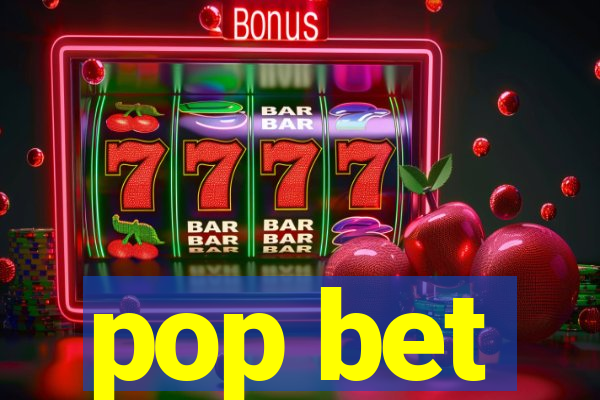 pop bet