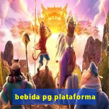 bebida pg plataforma