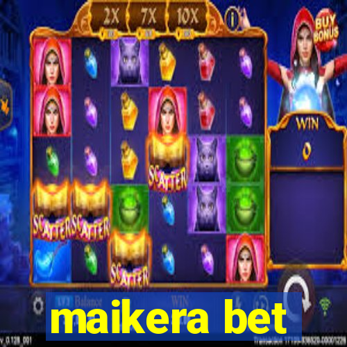 maikera bet