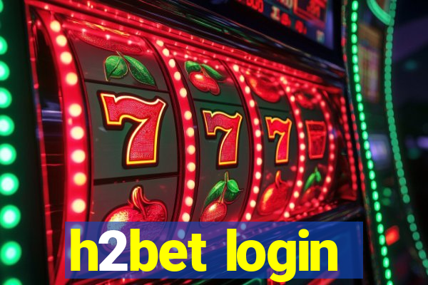 h2bet login