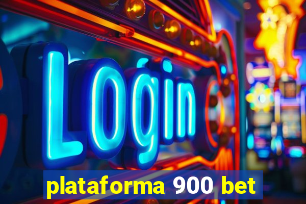 plataforma 900 bet