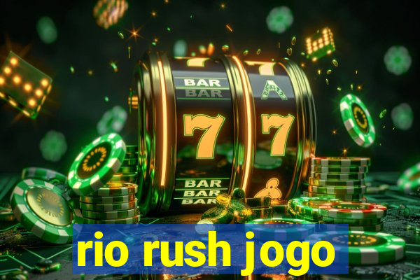 rio rush jogo