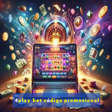 4play bet código promocional