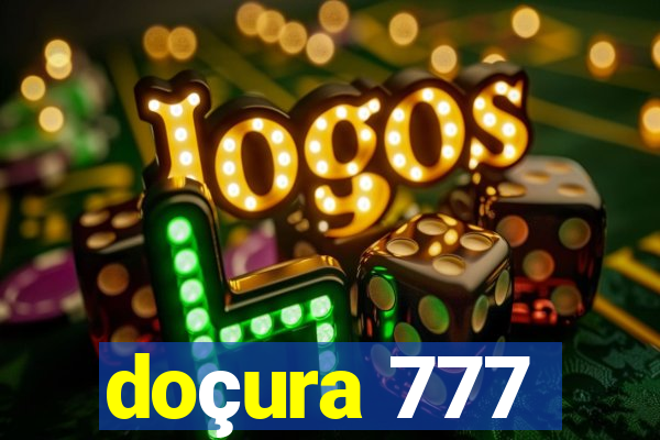 doçura 777