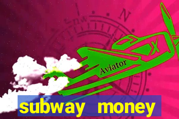 subway money deposito 1 real