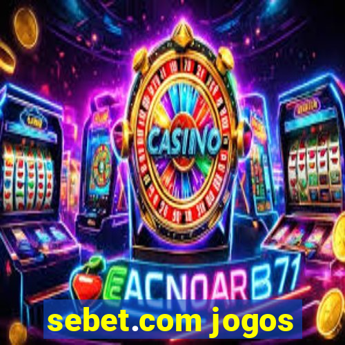 sebet.com jogos