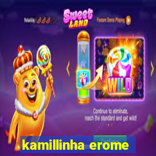 kamillinha erome