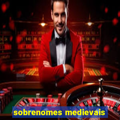 sobrenomes medievais