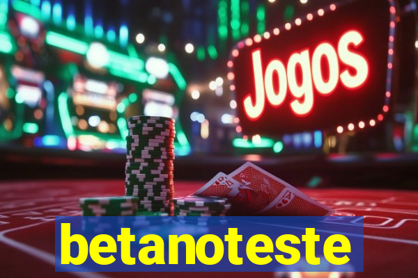 betanoteste