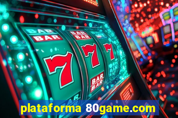 plataforma 80game.com