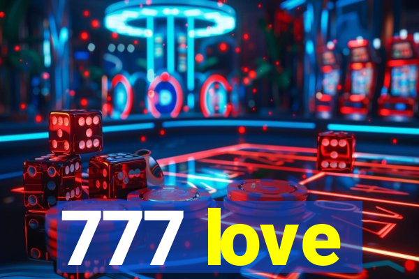 777 love