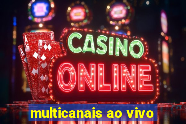 multicanais ao vivo