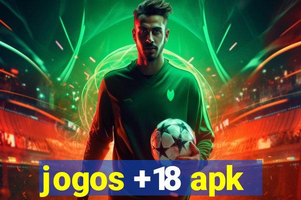 jogos +18 apk