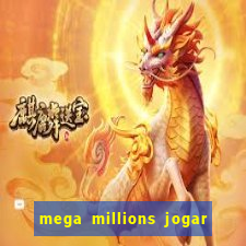 mega millions jogar do brasil