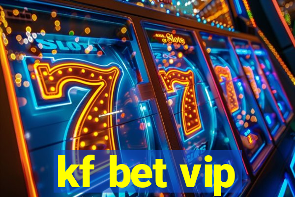 kf bet vip