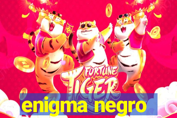 enigma negro