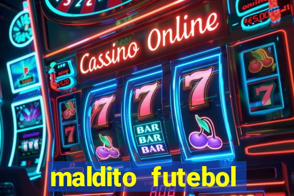 maldito futebol clube dublado download