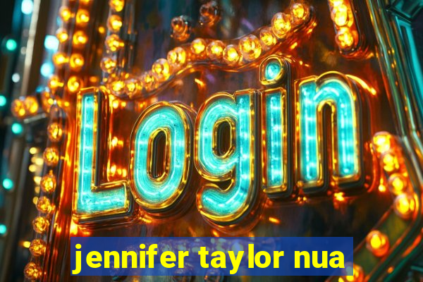 jennifer taylor nua