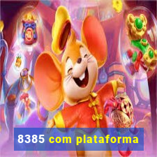 8385 com plataforma