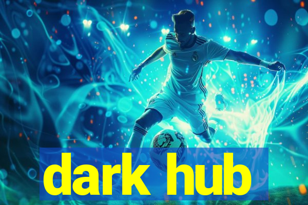 dark hub