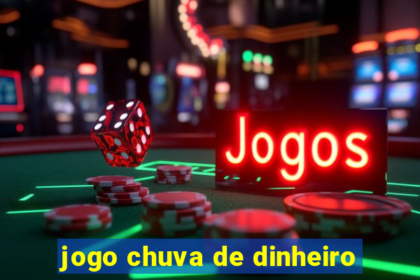 jogo chuva de dinheiro