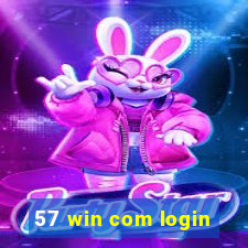 57 win com login