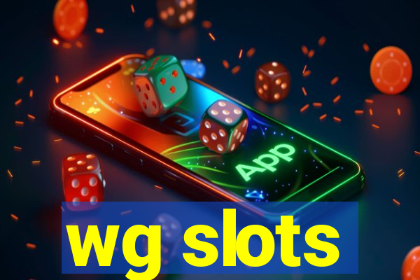 wg slots