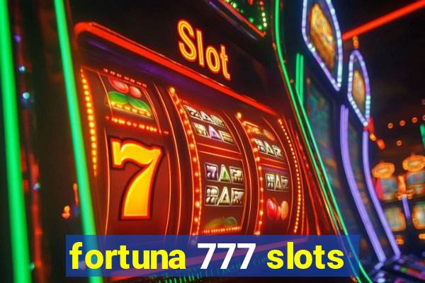 fortuna 777 slots