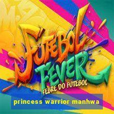 princess warrior manhwa