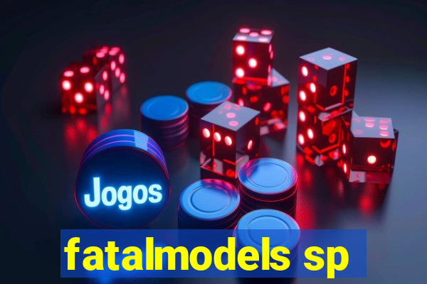 fatalmodels sp