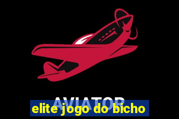 elite jogo do bicho