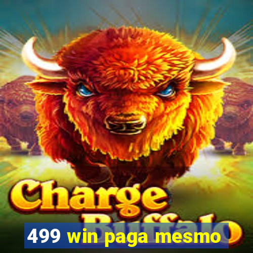 499 win paga mesmo