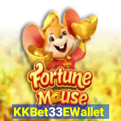 KKBet33EWallet