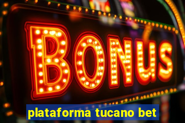 plataforma tucano bet