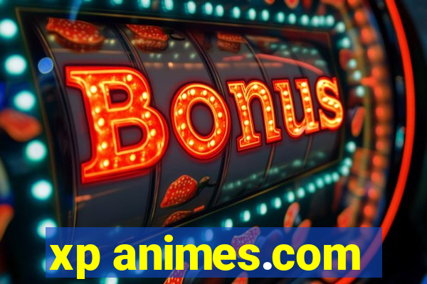 xp animes.com