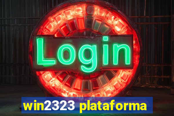 win2323 plataforma