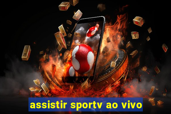 assistir sportv ao vivo